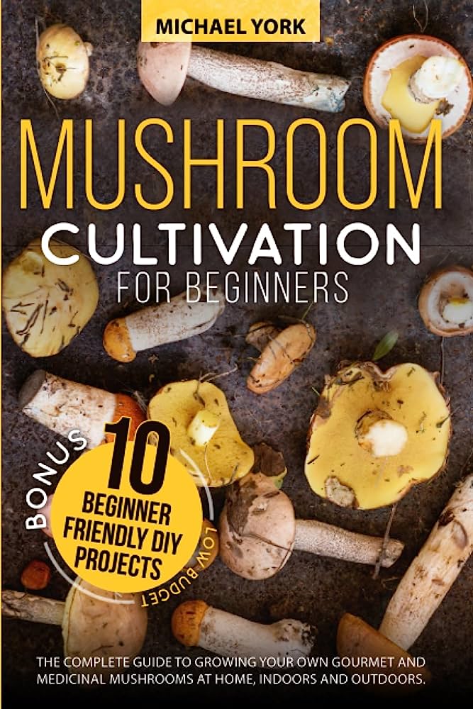 Beginner'S Guide to Mushroom Cultivation at Home